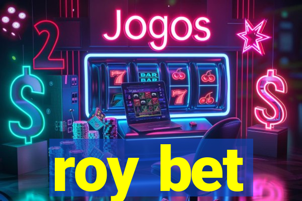 roy bet